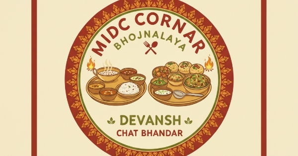 MIDC CORNAR BHOJNALAYA AND DEVANSH CHAT BHANDAR